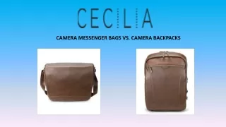 Camera Messenger Bags  VS. Camera Backpacks