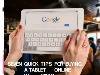 Seven Quick Tips for Buying A Tablet Online in Kenya