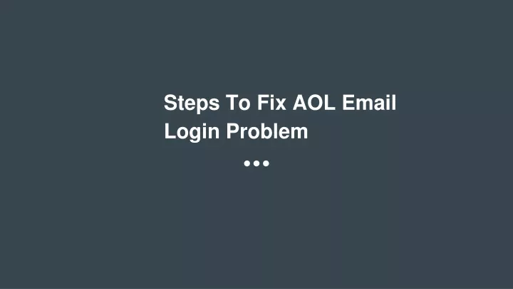 steps to fix aol email login problem