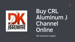Buy CRL Aluminum J Channel Online - DK Hardware