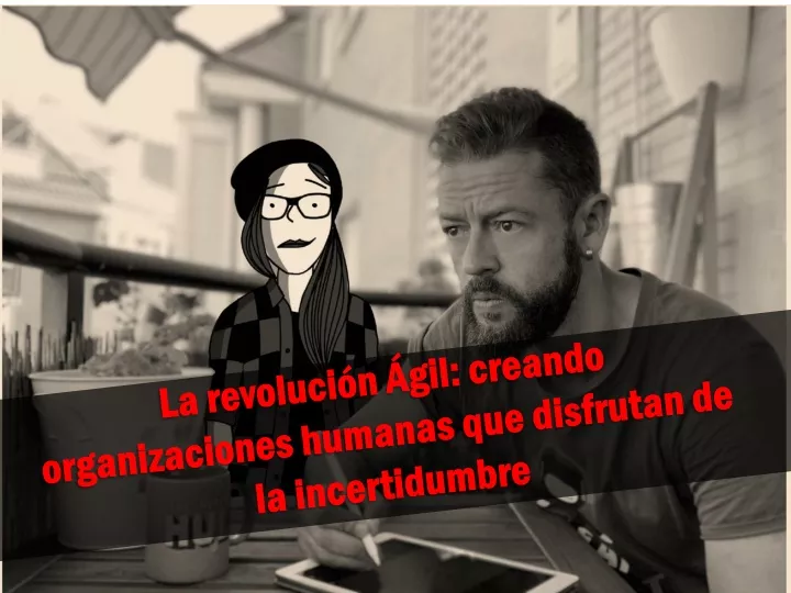 la revoluci n gil creando organizaciones humanas