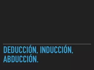 deducci n inducci n abducci n