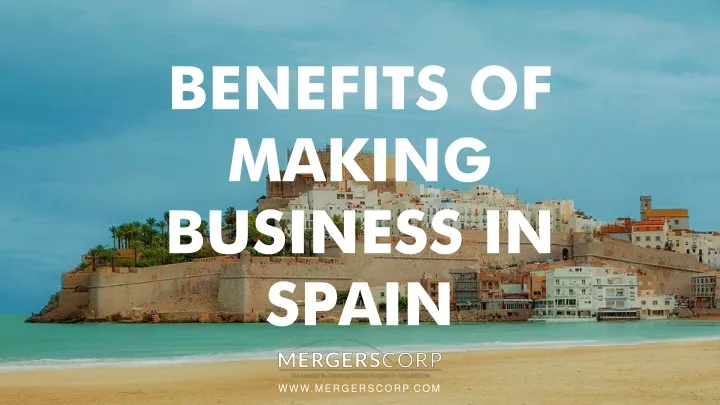 benefits of making business in spain