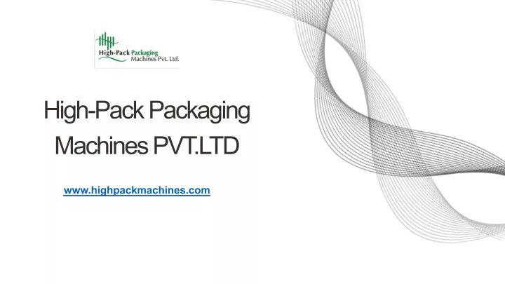 high pack packaging machines pvt ltd