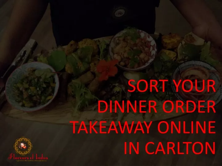 sort your dinner order takeaway online in carlton
