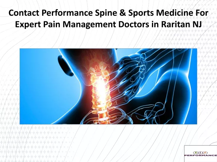 contact performance spine sports medicine for expert pain management doctors in raritan nj