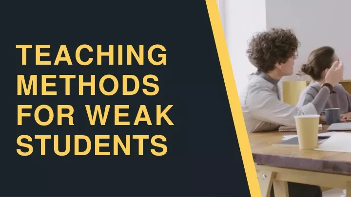 teaching methods for weak students