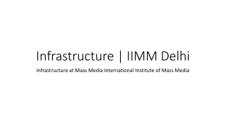 infrastructure iimm delhi