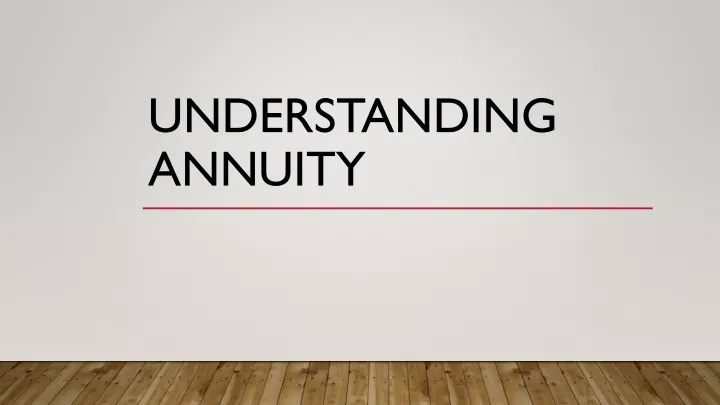 understanding annuity