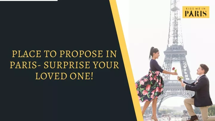 place to propose in paris surprise your loved one