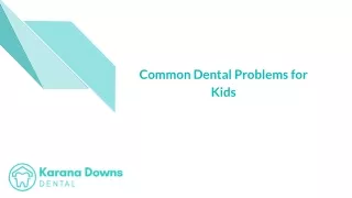 Common Dental Problems for Kids