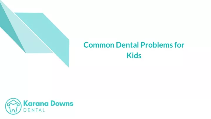 common dental problems for kids