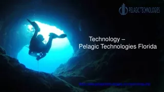 Technology - Pelagic Technologies Florida