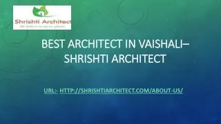 best architect in vaishali shrishti architect