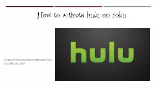 Get the Guidelines using hulu com activate roku