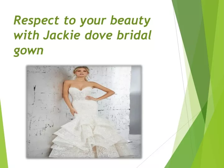 respect to your beauty with jackie dove bridal