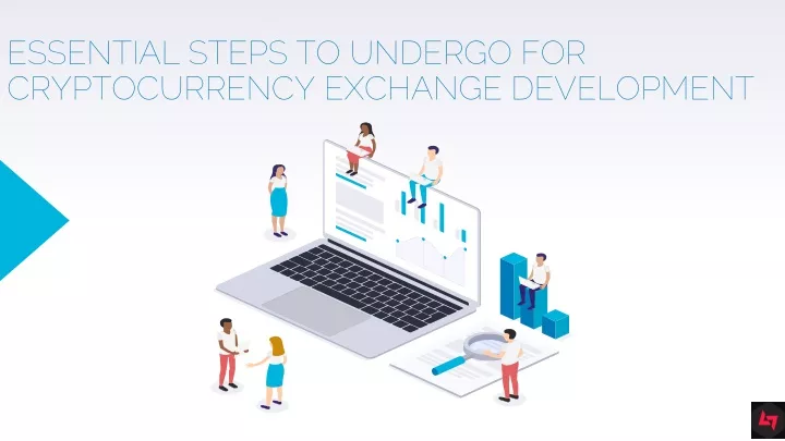 essential steps to undergo for cryptocurrency exchange development