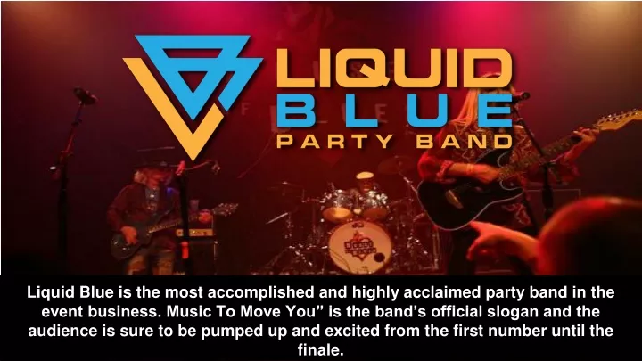 liquid blue is the most accomplished and highly