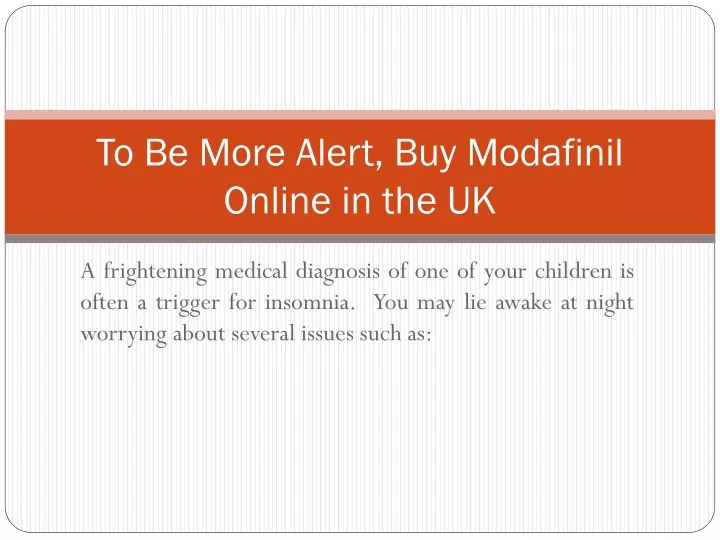 to be more alert buy modafinil online in the uk
