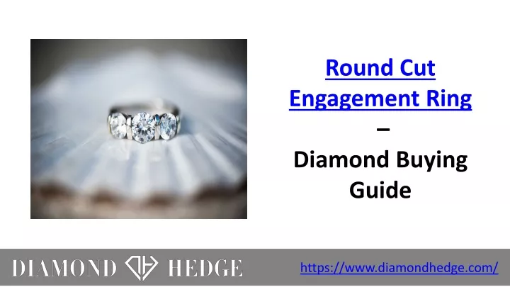 round cut engagement ring diamond buying guide