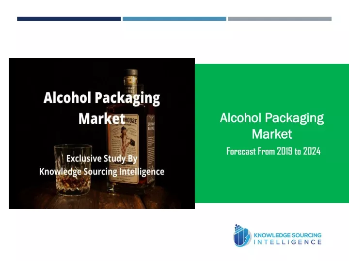 alcohol packaging market forecast from 2019