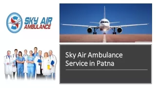 Choose Air Ambulance in Patna with ICU Medical Setup