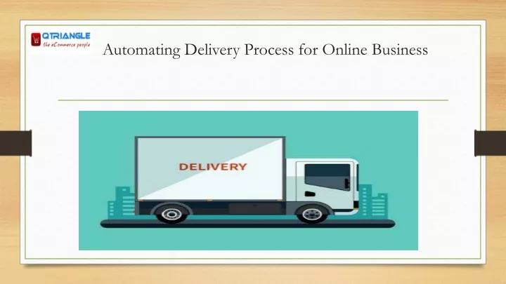 automating delivery process for online business