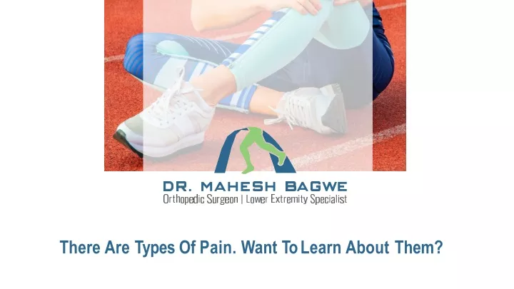 there are types of pain want to learn about them