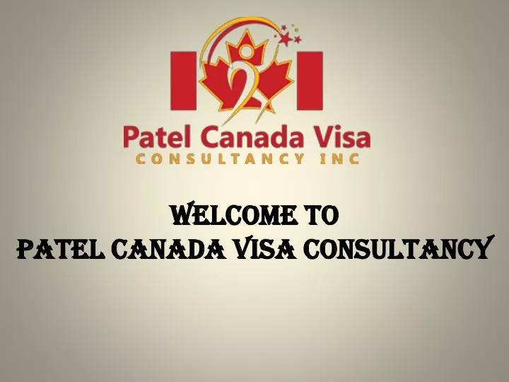 welcome to patel canada visa consultancy