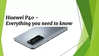 huawei p40 everything you need to know