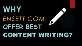 Why ENSETT.COM Offer Best Content writting