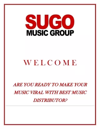 ARE YOU READY TO MAKE YOUR MUSIC VIRAL WITH BEST MUSIC DISTRIBUTOR?