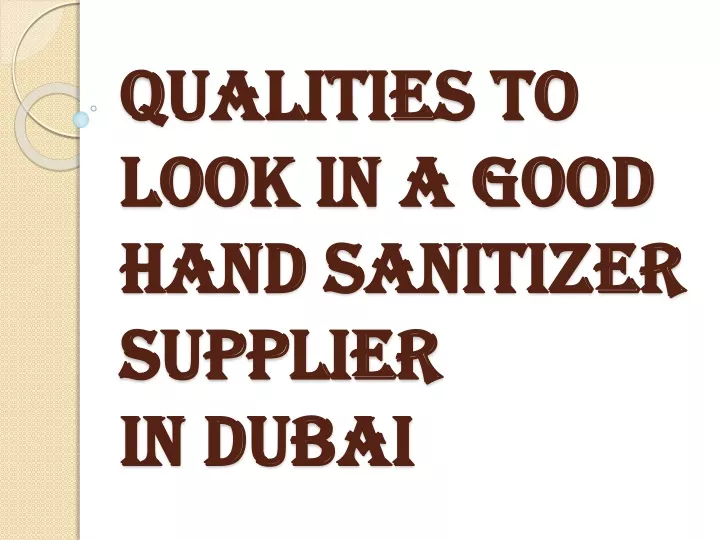 qualities to look in a good hand sanitizer supplier in dubai