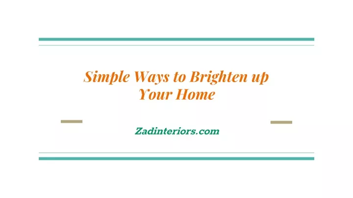 simple ways to brighten up your home