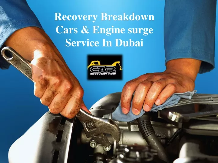 recovery breakdown cars engine surge service in dubai