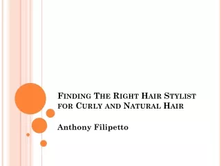 Anthony Filipetto - Finding the right hair stylist company