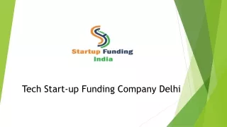 Tech Startup Funding Company Delhi
