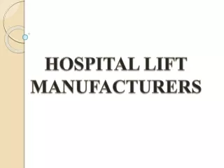 Hospital lift Manufacturers in Chennai, Coimbatore, Vellore, Trichy, Puducherry, Tada Sricity