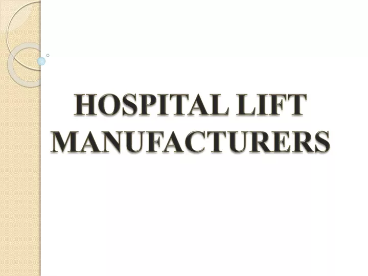 hospital lift manufacturers