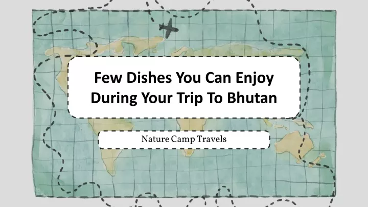 few dishes you can enjoy during your trip