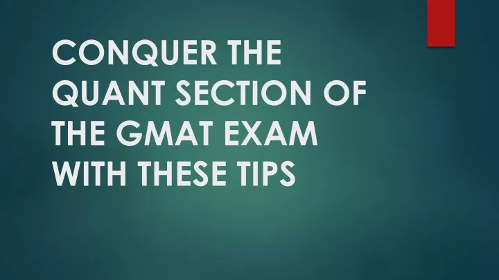 conquer the quant section of the gmat exam with these tips
