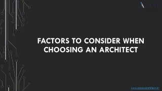 Factors to consider when choosing an architect