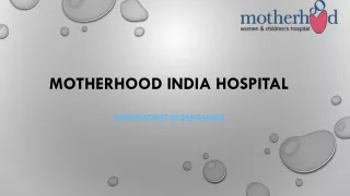 Motherhood India best gynecologist hospital in Bangalore