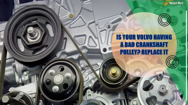 is your volvo having a bad crankshaft pulley