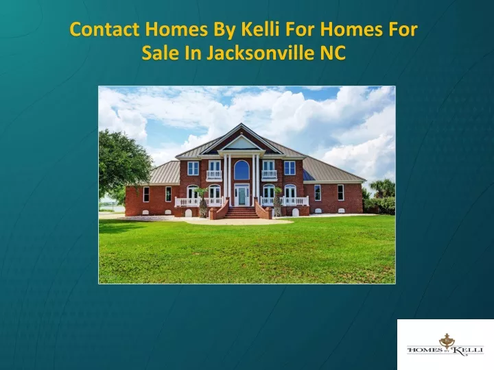 contact homes by kelli for homes for sale in jacksonville nc