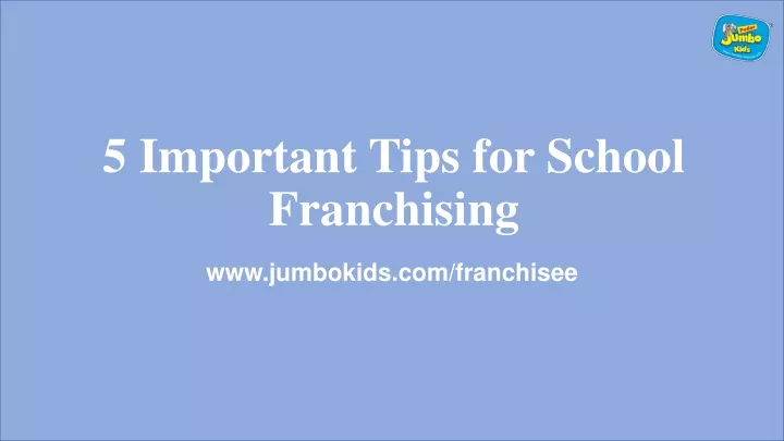5 important tips for school franchising
