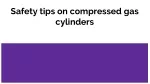 Safety tips on using compressed gas cylinders