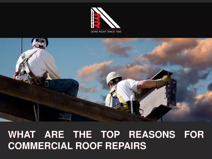 what are the top reasons for commercial roof repairs