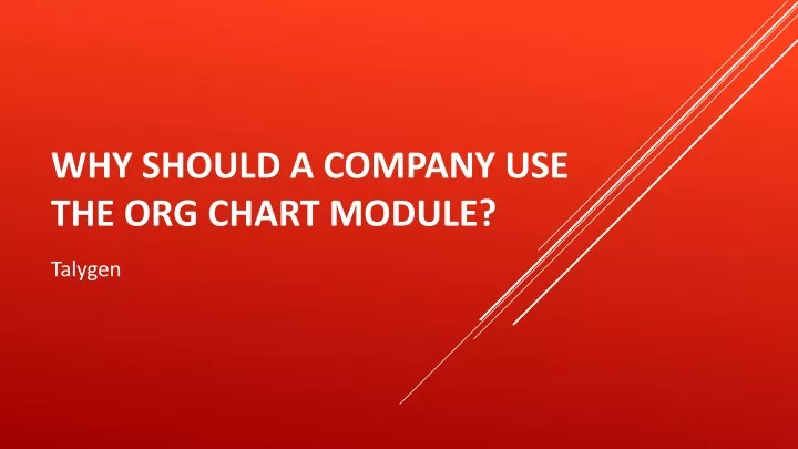 why should a company use the org chart module
