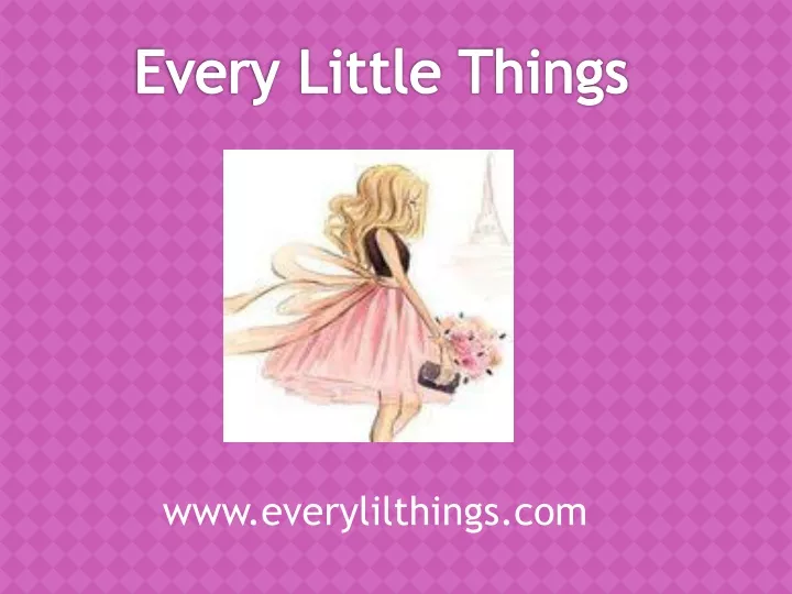 every little things
